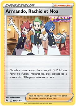 Carte Pokémon Peu commune Armando, Rachid et Noa 227/264 de la série Poing de Fusion