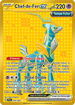 Carte Pokémon Chef-de-Fer ex 216/162 de la série Forces Temporelles en vente au meilleur prix