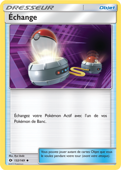 Carte Pokémon Peu commune Échange 132/149 de la série Soleil & Lune