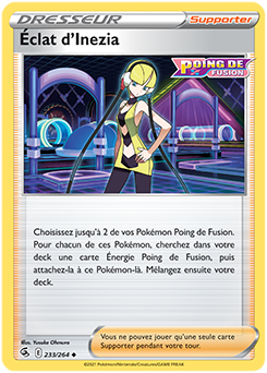 Carte Pokémon Peu commune Éclat d'Inezia 233/264 de la série Poing de Fusion