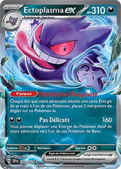 Carte Pokémon Ectoplasma ex 104/162 de la série Forces Temporelles en vente au meilleur prix