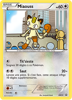 Carte Pokémon Miaouss BW35 de la série Promos Noir & Blanc en vente au meilleur prix