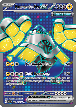 Carte Pokémon Ultra rare Paume-de-Fer ex 223/182 de la série Faille Paradoxe