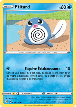Carte Pokémon Communes Ptitard 030/196 de la série Origine Perdue