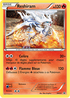 Carte Pokémon Promo Reshiram BW23 de la série Promos Noir & Blanc
