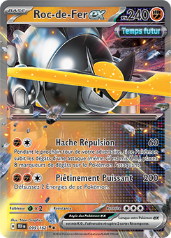 Carte Pokémon Roc-de-Fer ex 99/162 de la série Forces Temporelles en vente au meilleur prix