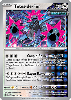 Carte Pokémon Rare Têtes-de-Fer 158/182 de la série Faille Paradoxe