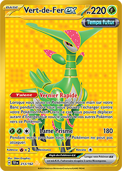 Carte Pokémon Vert-de-Fer ex 213/162 de la série Forces Temporelles en vente au meilleur prix