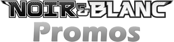 Cartes Pokémon Promos Noir & Blanc en vente au meilleur prix